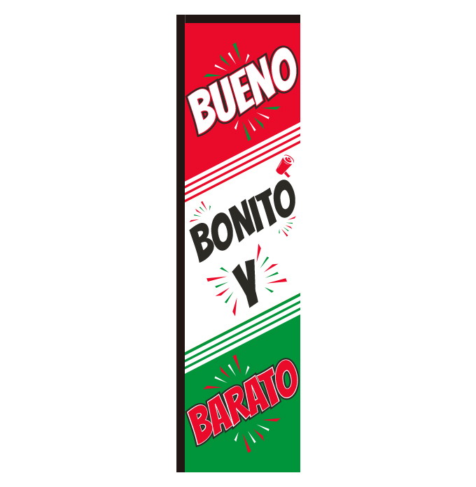 Bueno Bonito y Barato Rectangle Flag From Feather Flag Nation(FRONT)